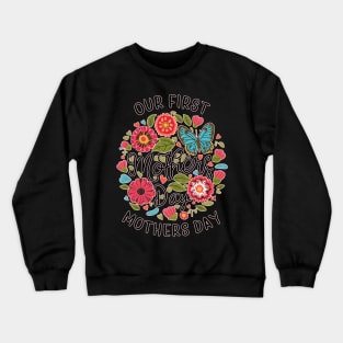 Our first mothers day vintage fun print shirt Crewneck Sweatshirt